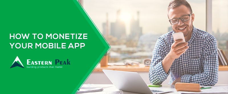 https://easternpeak.com/wp-content/uploads/2017/10/How-to-Monetize-App-250x103.jpg How to Monetize App
