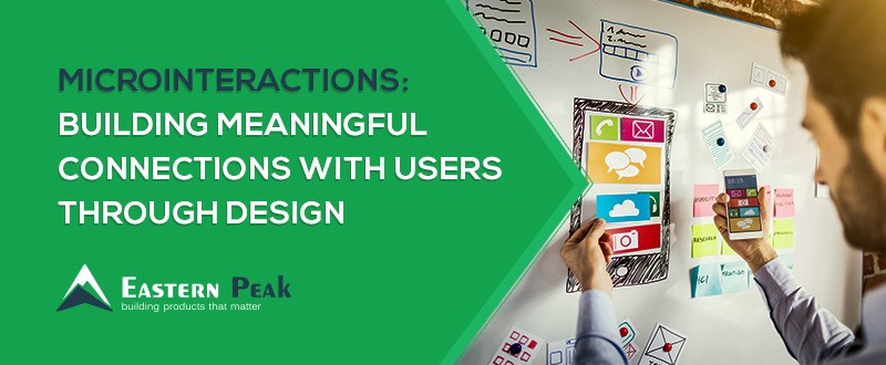 Microinteractions Building Meaningful Connections With Users